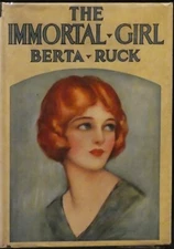 Ruck, Berta.  The Immortal Girl.  First Edition