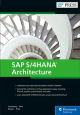 SAP S/4HANA Architecture (First Edition) (SAP PRESS), Thomas Saueressig,Tobias S
