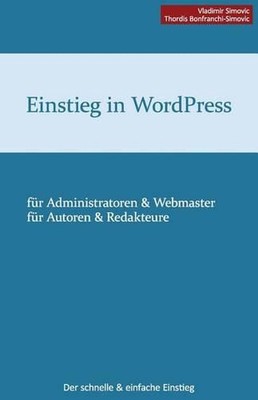 Einstieg in WordPress 3.5: Der schnelle & einfache Einstieg by Vladimir Simovic 
