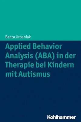 Applied Behavior Analysis (ABA) in der Therapie von Kindern mit Autismus | Buch