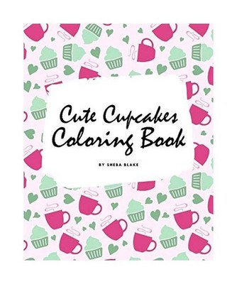 Cute Cupcakes Coloring Book for Children [8x10 Coloring Book / Activity Book], S