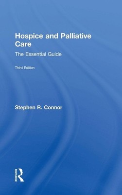 Hospice and Palliative Care: The Essential Guide