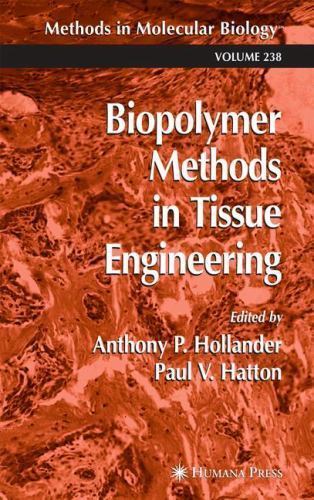 Methods in Molecular Biology Ser.: Biopolymer Methods in Tissue ...