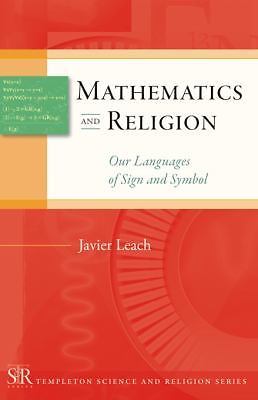 Mathematics and Religion : Our Languages of Sign and Symbol by Javier Leach ...