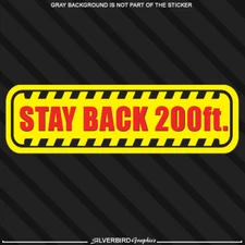 Stay Back 200ft feet sticker decal garage business truck tow vehicle safety semi