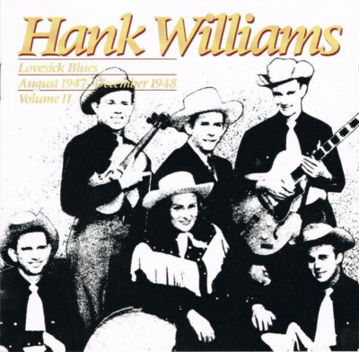 CD Hank Williams Lovesick Blues : August 1947 - December 1948 ; Volume II MONO