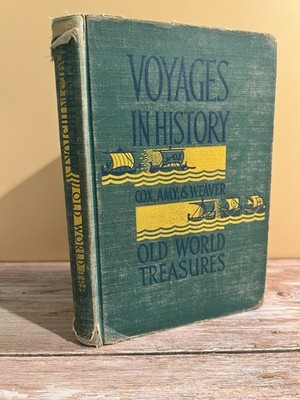 Vintage Book- Voyages In History Cox, Amy, Weaver Old World Treasures