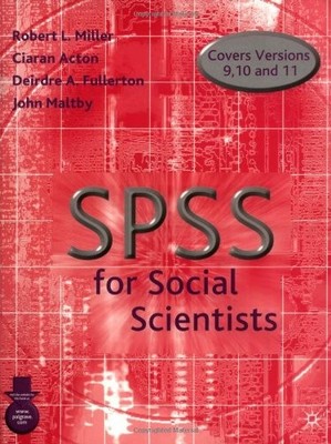 SPSS for Social Scientists,Robert Miller,etc., Ciaran Acton, Dei