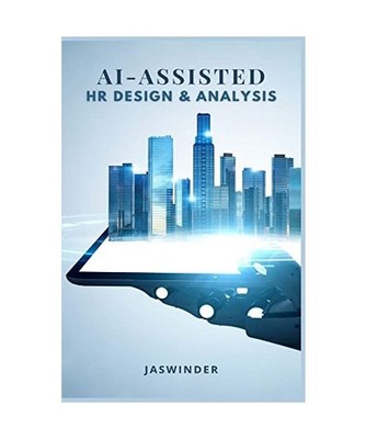 AI-assisted HR Design and analysis, Jaswinder K