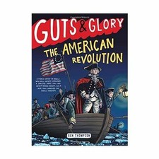 Guts & Glory: The American Revolution - Hardcover, by Thompson Ben - Good g