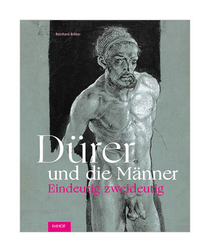 Dürer Und Die Männer Von Reinhard Bröker