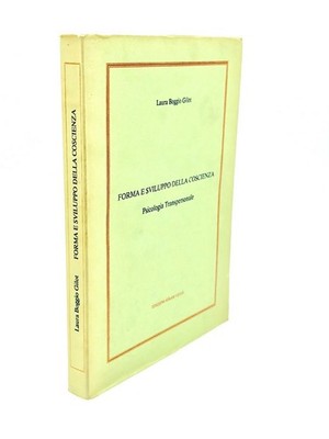 Laura Boggio Gilot - FORM UND ENTWICKLUNG DES BEWUSSTSEINS. Transpersonale Psychologie