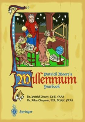 Patrick Moore's Millennium Yearbook : The View from Ad 1001