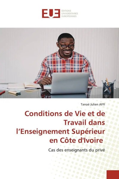 Tanoé Julien Affi | Conditions De Vie Et De Travail Dans L'enseignement...-image