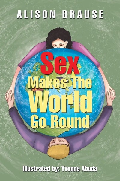 Sex Makes The World Go Round Alison Brause Taschenbuch Kartoniert / Broschiert-image