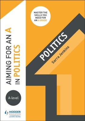 AIMING FOR AN A IN A LEVEL POLITICS by Sarra Jenkins Paperback Self Help