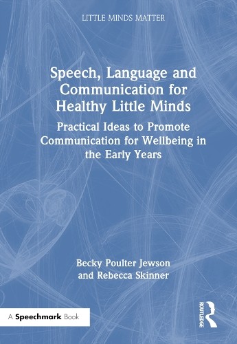 Speech, Language and Communication for Healthy Little Minds b... - 9781032371269