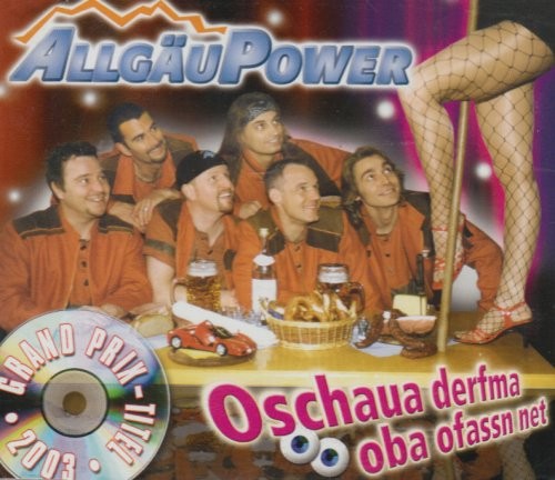 Allgäu Power Oschaua Derfma Oba Ofassn Net (CD)