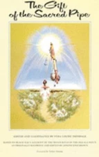 The Gift of the Sacred Pipe : Based on Black Elk's Account of the