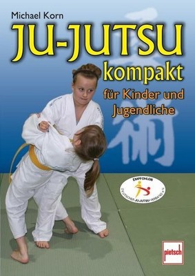 Ju-Jutsu kompakt für Kinder und Jugendliche Buch pietsch