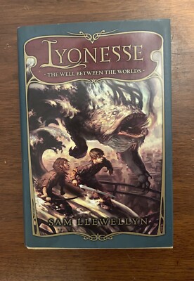 Lyonesse Ser.: The Well Between the Worlds by Sam Llewellyn (2009, Hardcover)