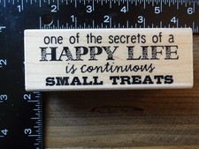 new HAPPY LIFE IS CONTINUOUS SMALL TREATS Saying Rubber Stamp HAMPTON ART