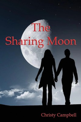 The Sharing Moon | Christy Campbell (u. a.) | Taschenbuch | Englisch | 2013