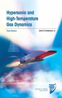 Hypersonic and High-Temperature Gas Dynamics [Aiaa Education]