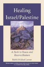 Healing IsraelPalestine: A Path to Peace and Reconciliation - Paperback - GOOD