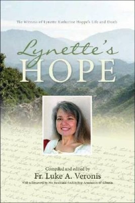 Lynettes Hope: The Witness of Lynette Katherine Hoppes Li - VERY GOOD