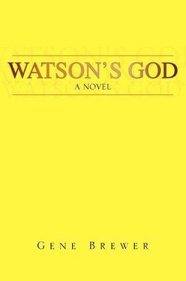Gene Brewer | Watson's God | Taschenbuch | Englisch (2007) | Xlibris