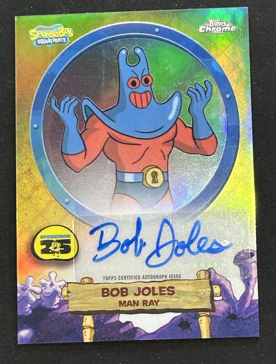 2025 Topps Chrome SpongeBob Voice Of Man Ray Auto Bob Joles SA-MR
