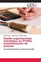 Ivette Flores (U. A.) | DiseñO Organizacional EstratéGico En Pymes,...