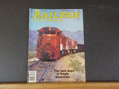 Railfan & Railroad Magazine 1983 September Last days of Eagle Mountain Zephyr go