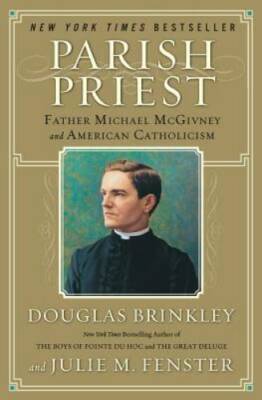 Parish Priest: Father Michael McGivney and American Catholicism - GOOD