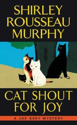 Cat Shout for Joy: A Joe Grey - Paperback, by Murphy Shirley Rousseau - Good