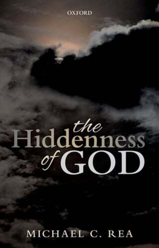 The Hiddenness of God by Michael C. Rea - 2021 Paperback Edition
