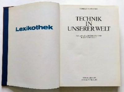 Technik in unserer Welt. Mit e. Einf. von Karl Steinbuch, Lexikothek Franke, Her