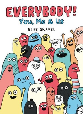 Everybody: You, Me  Us - Hardcover By Gravel, Elise - GOOD