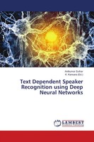 Anilkumar Suthar | Text Dependent Speaker Recognition Using Deep Neural Networks