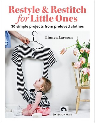 Restyle & Restitch for Little Ones by Linnea Larsson - 9781800921191