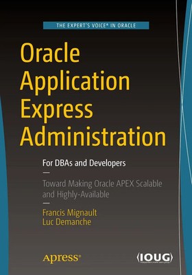 Francis Mignault (u. a.) | Oracle Application Express Administration | Buch