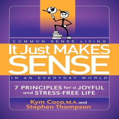 It Just Makes Sense Common Sense Living in an Everyday World 7 Pr