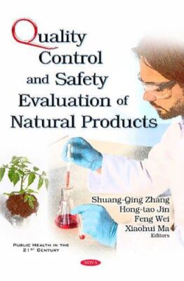 Quality Control and Safety Evaluation of Natural Products (2016)