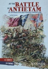 At the Battle of Antietam: An Interactive Battlefield Adventure (Early American