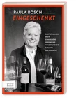 Eingeschenkt Paula Bosch