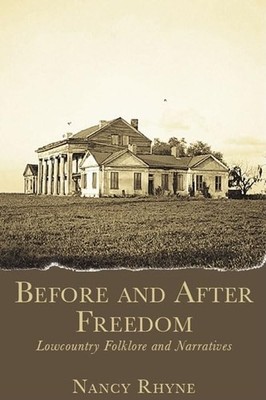 Before and After Freedom: Lowcountry Folklore and Narratives (Am