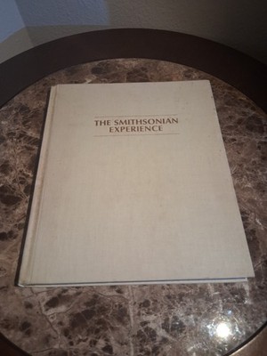 The Smithsonian Experience Book 1977 Science History Arts Smithsonian...