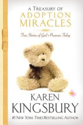 A Treasury of Adoption Miracles: True Stories of God's Presence Today (Mi - GOOD