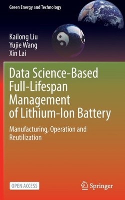 Liu - Data Science-Based Full-Lifespan Management of Lithium-Ion Batte - X555z
